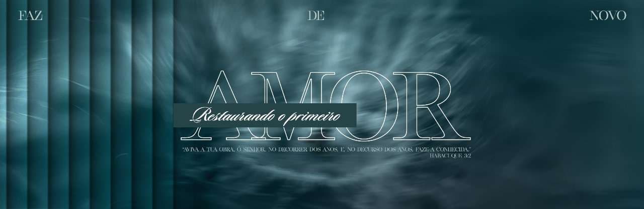 Faz de Novo: Restaurando o Primeiro Amor